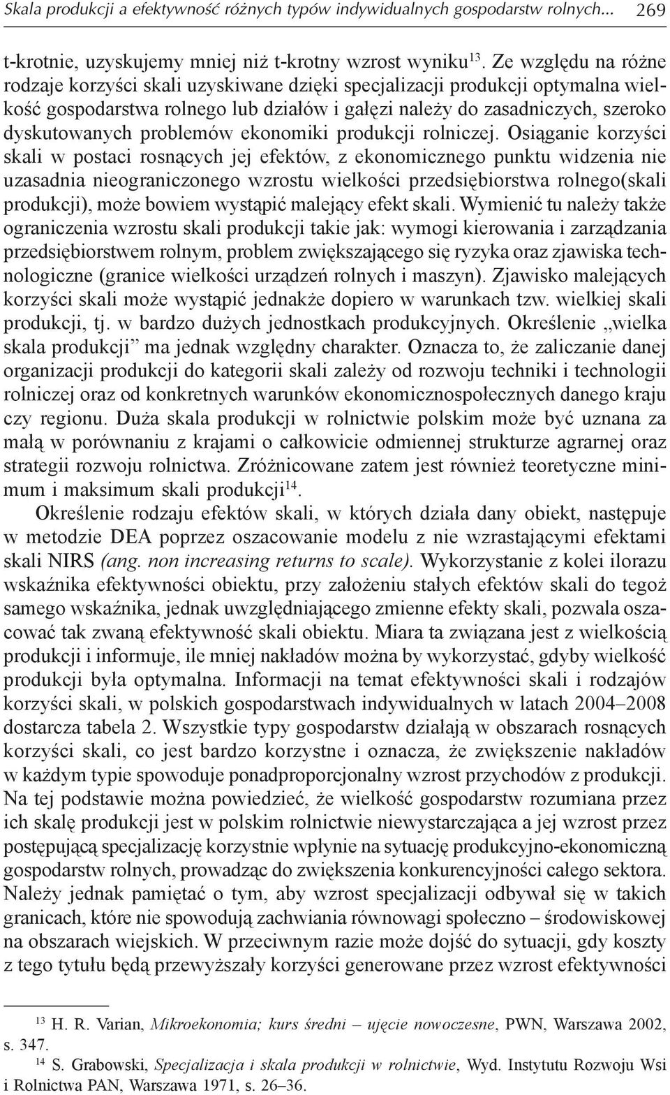 problemów ekonomiki produkcji rolniczej.