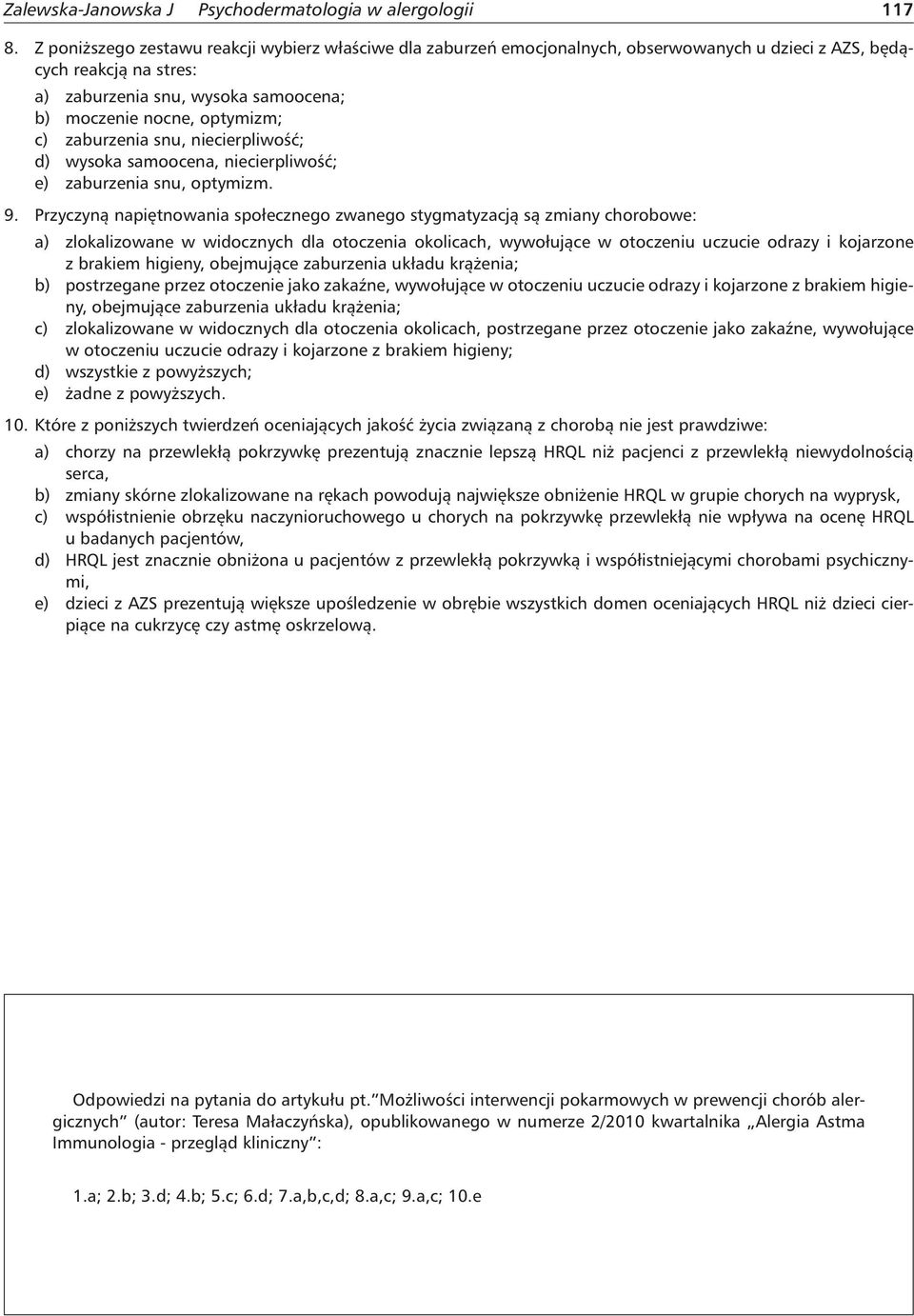 zaburzenia snu, niecierpliwość; d) wysoka samoocena, niecierpliwość; e) zaburzenia snu, optymizm. 9.