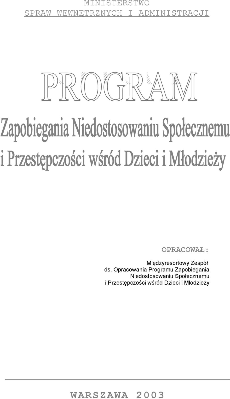 Opracowania Programu Zapobiegania Niedostosowaniu