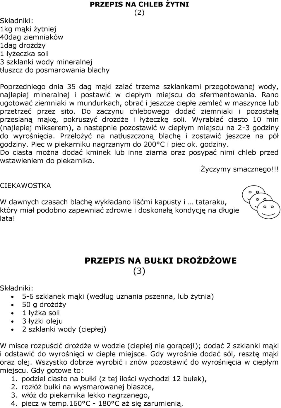 Rano ugotować ziemniaki w mundurkach, obrać i jeszcze ciepłe zemleć w maszynce lub przetrzeć przez sito.