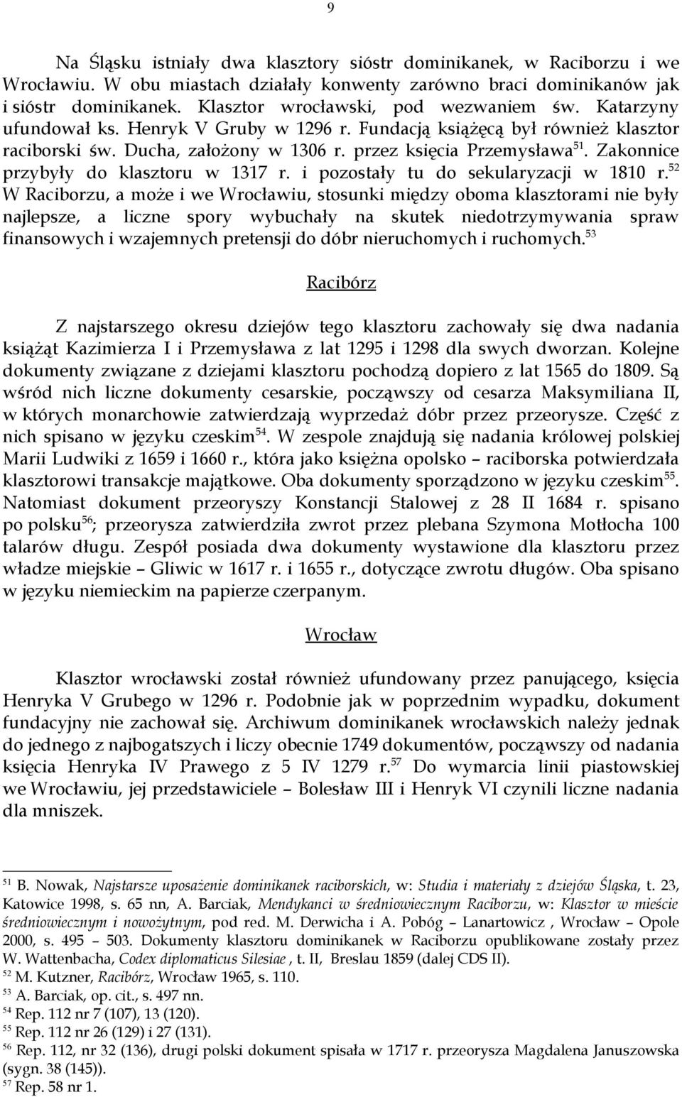 Zakonnice przybyły do klasztoru w 1317 r. i pozostały tu do sekularyzacji w 1810 r.