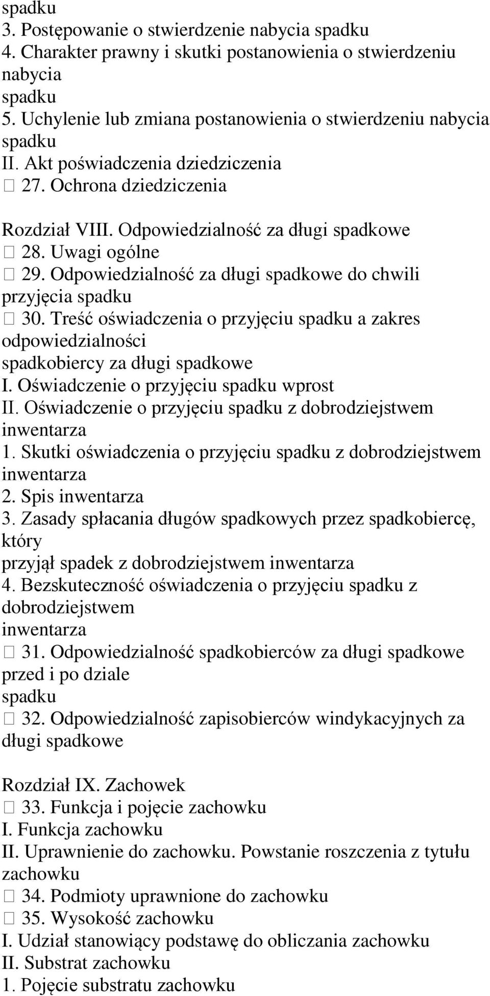 Treść oświadczenia o przyjęciu a zakres odpowiedzialności spadkobiercy za długi spadkowe I. Oświadczenie o przyjęciu wprost II. Oświadczenie o przyjęciu z dobrodziejstwem inwentarza 1.