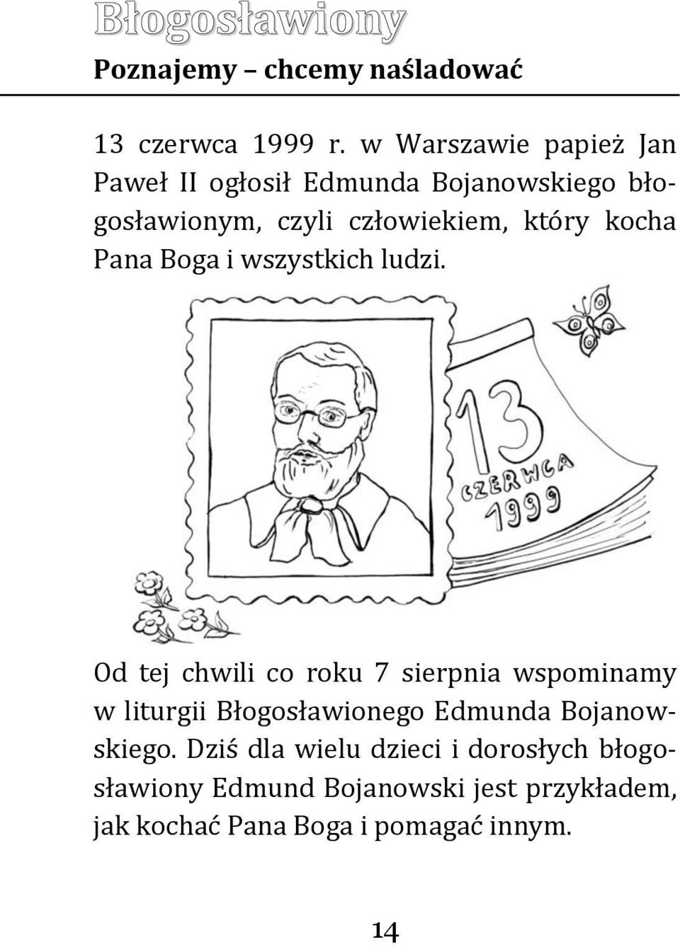 kocha Pana Boga i wszystkich ludzi.