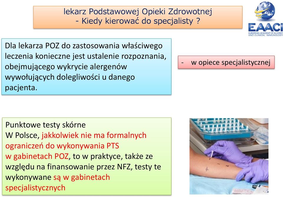 wywołujących dolegliwości u danego pacjenta.