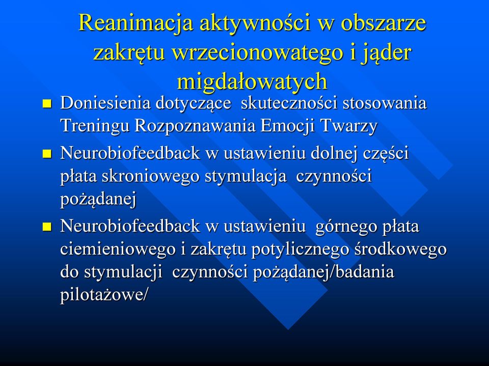 ustawieniu dolnej części płata skroniowego stymulacja czynności pożądanej Neurobiofeedback w