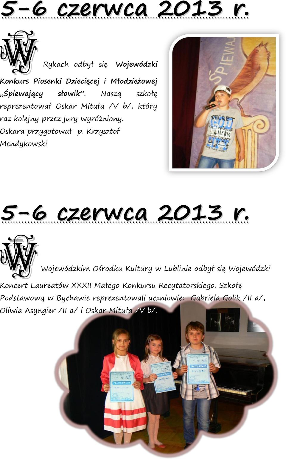 Krzysztof Mendykowski 5-6 czerwca 2013 r.