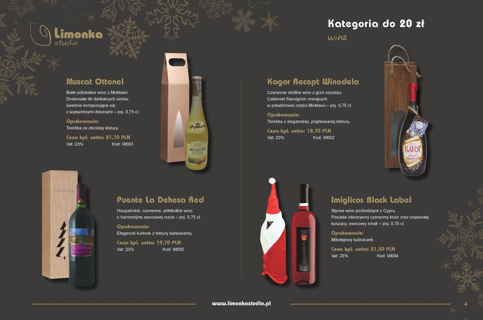 netto: 18,70 PLN Cena kpl. netto: 21,70 PLN Kod: W002 Kod: W003 Puente La Dehesa Red Imiglicos Black Label Hiszpańskie, czerwone, półsłodkie wino o harmonijnej owocowej nucie poj. 0,75 cl.