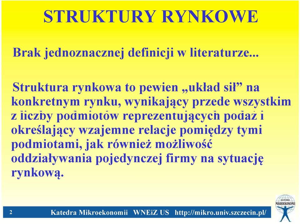 wszystkim z liczby podmiotów reprezentujących podaż i określający wzajemne