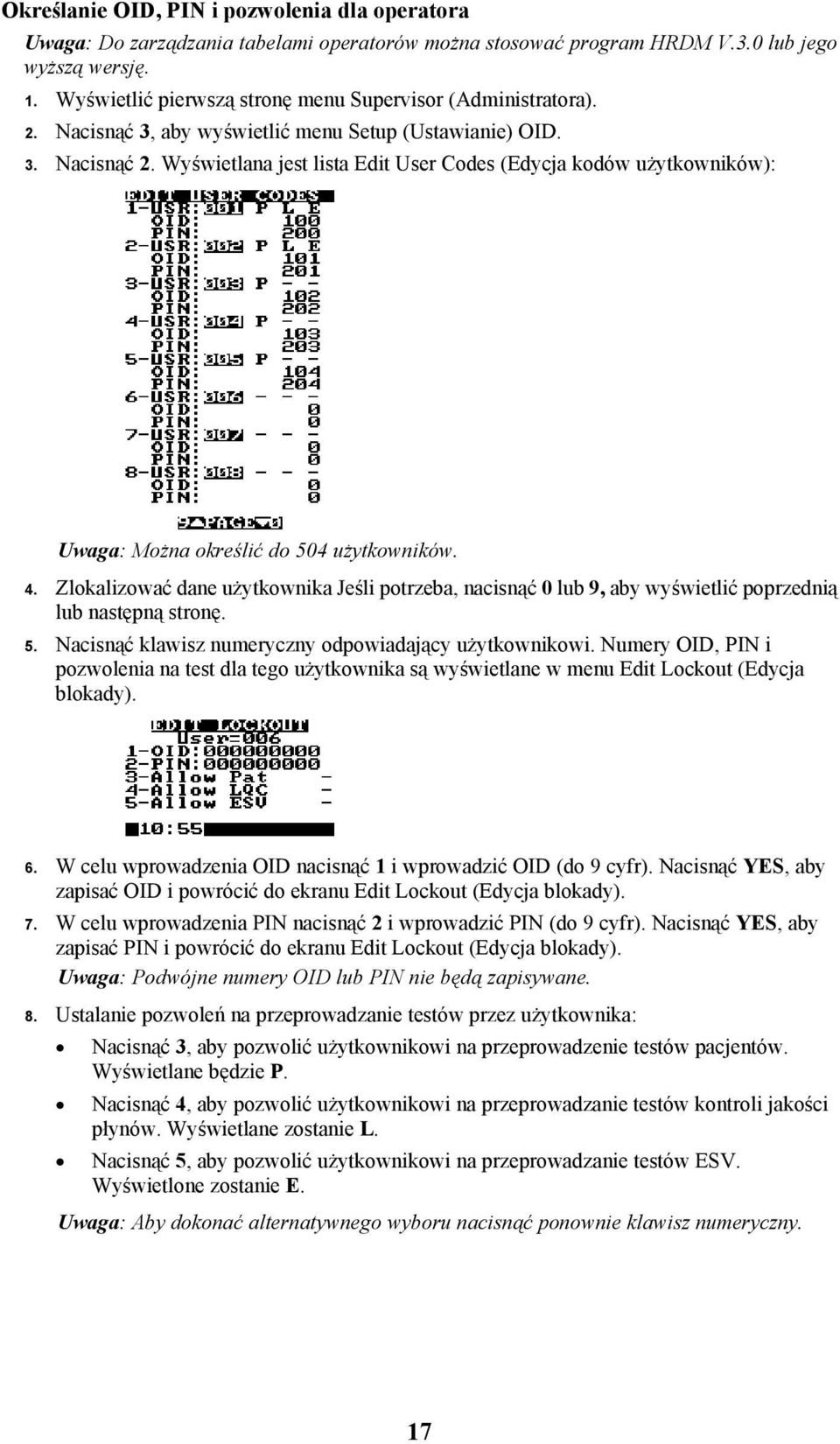 Wyświetlana jest lista Edit User Codes (Edycja kodów użytkowników): Uwaga: Można określić do 504 użytkowników. 4.