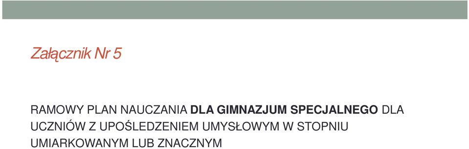 SPECJALNEGO DLA UCZNIÓW Z