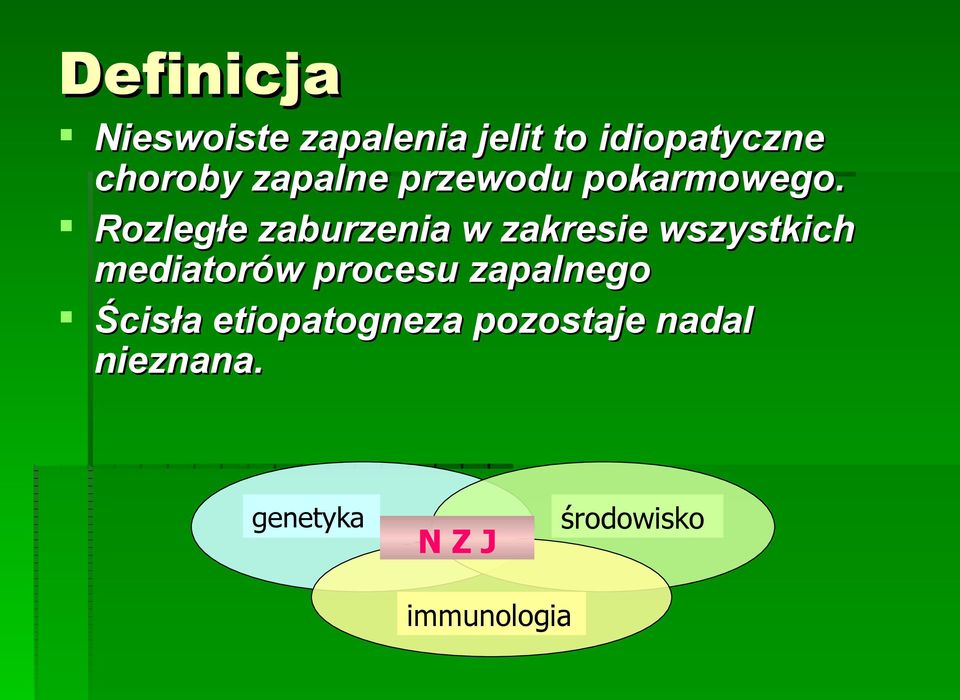 Rozległe zaburzenia w zakresie wszystkich mediatorów procesu