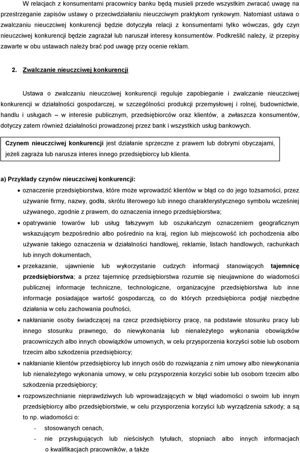 Podkreślić należy, iż przepisy zawarte w obu ustawach należy brać pod uwagę przy ocenie reklam. 2.