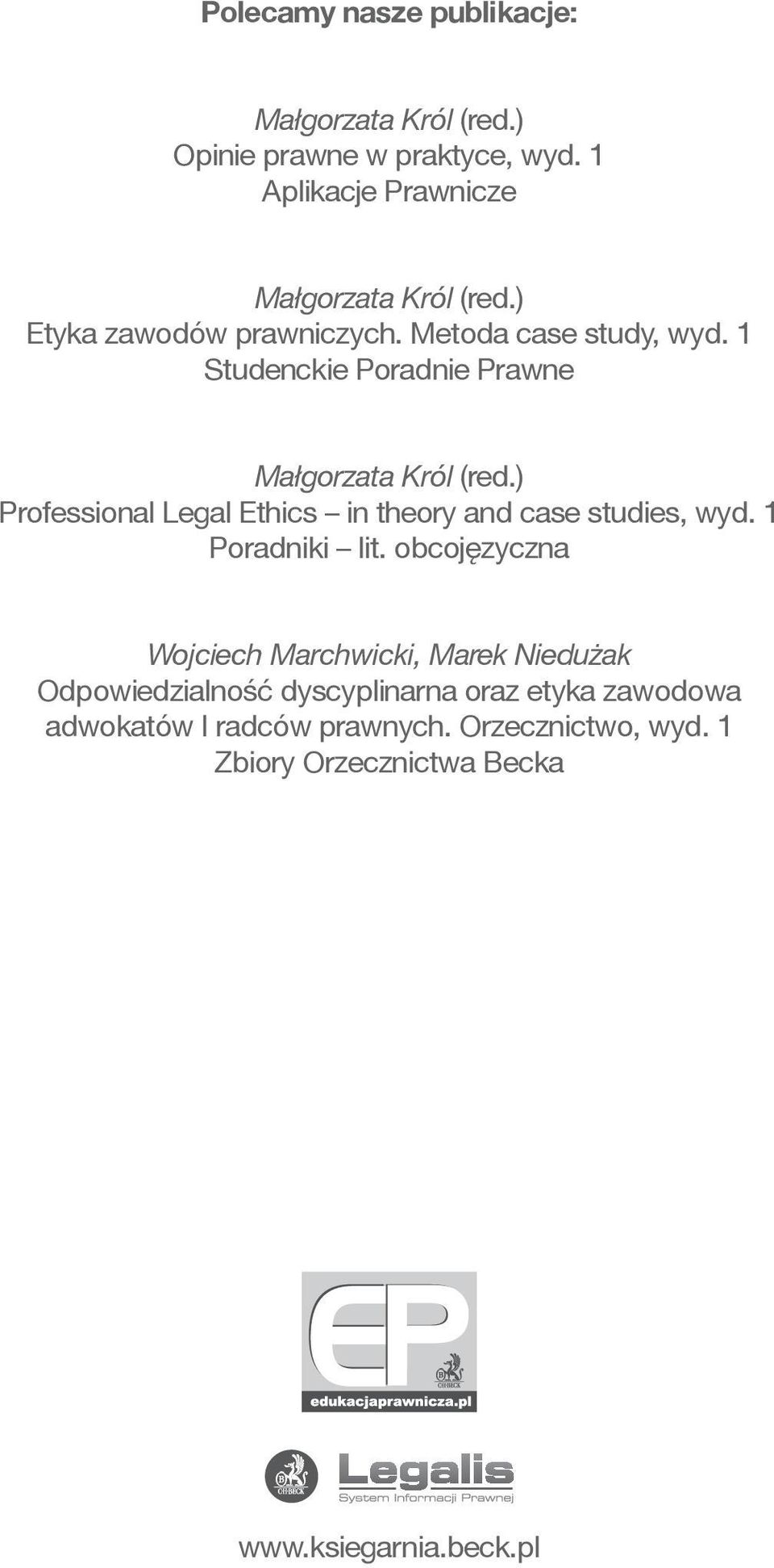 ) Professional Legal Ethics in theory and case studies, wyd. Poradniki lit.