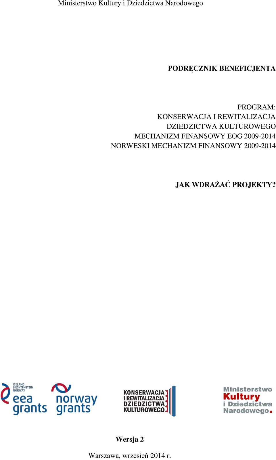 KULTUROWEGO MECHANIZM FINANSOWY EOG 2009-2014 NORWESKI MECHANIZM