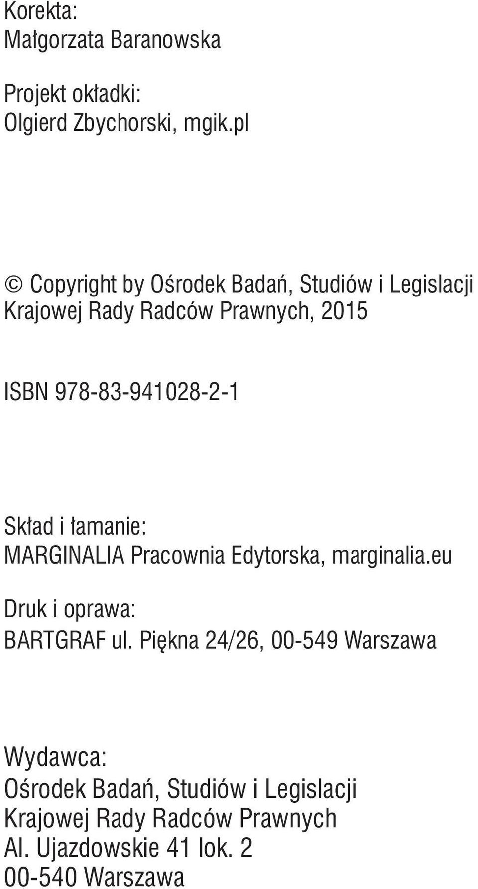 978-83-941028-2-1 Skład i łamanie: MARGINALIA Pracownia Edytorska, marginalia.