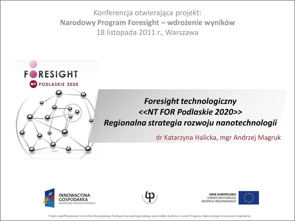 , Warszawa Foresight technologiczny <<NT FOR Podlaskie 2020>>