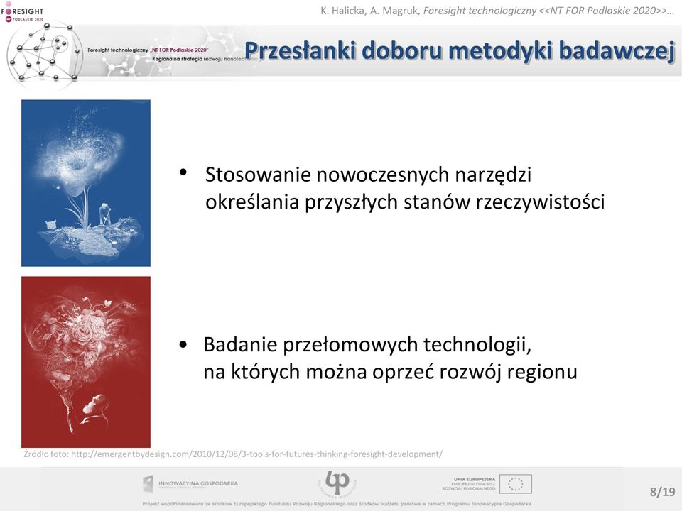 technologii, na których można oprzed rozwój regionu Źródło foto: