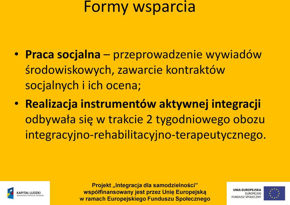 Realizacja instrumentów aktywnej integracji odbywała się w