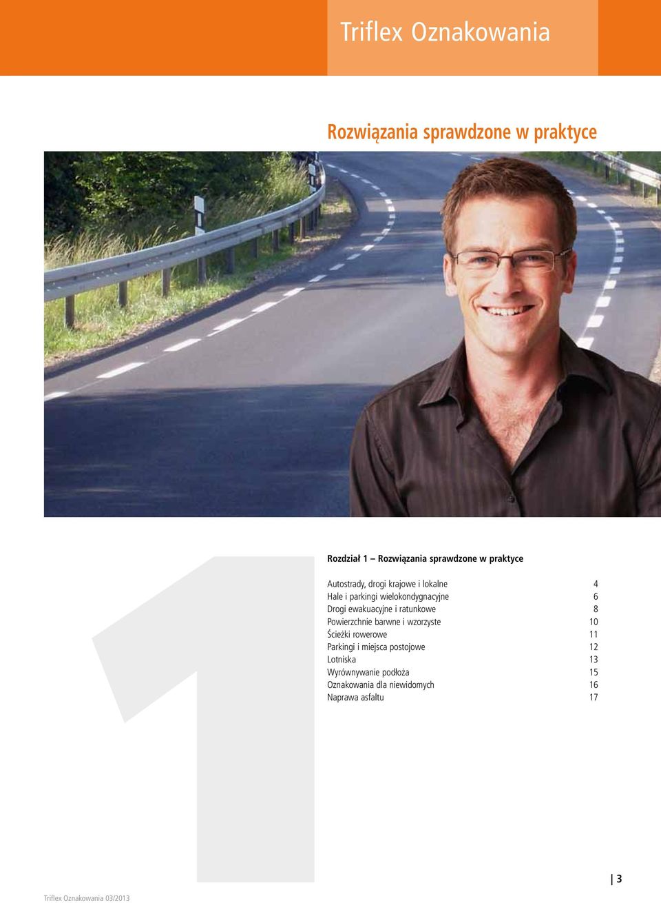 ewakuacyjne i ratunkowe 8 Powierzchnie barwne i wzorzyste 10 Ścieżki rowerowe 11 Parkingi i