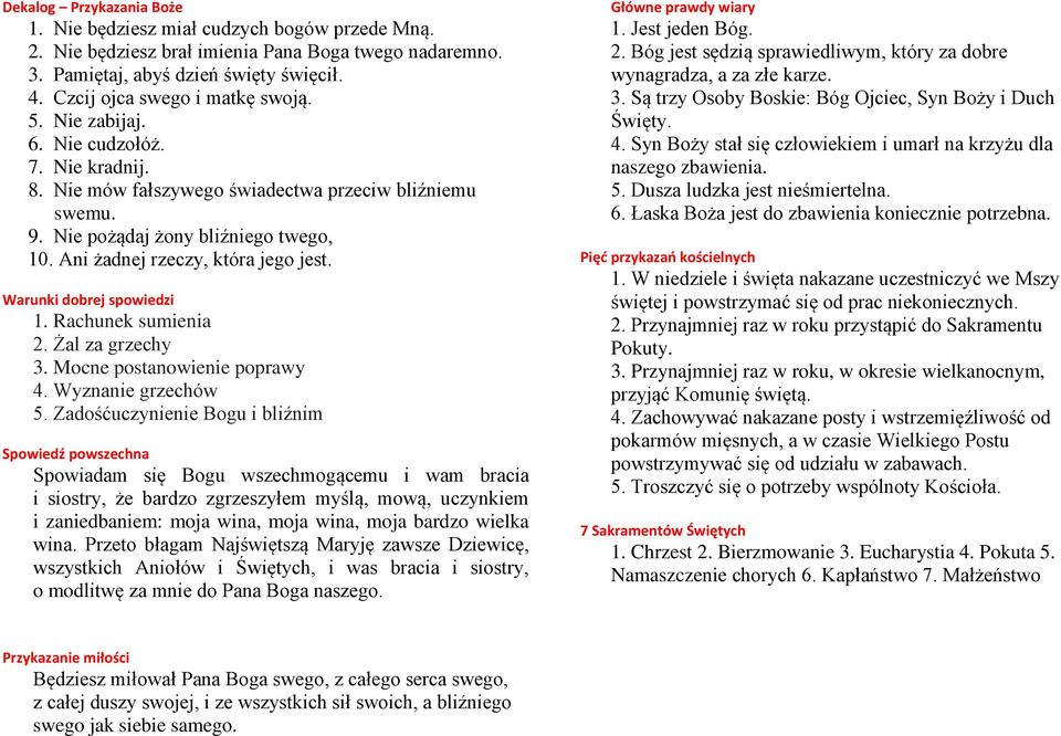 Ani żadnej rzeczy, która jego jest. Warunki dobrej spowiedzi 1. Rachunek sumienia 2. Żal za grzechy 3. Mocne postanowienie poprawy 4. Wyznanie grzechów 5.