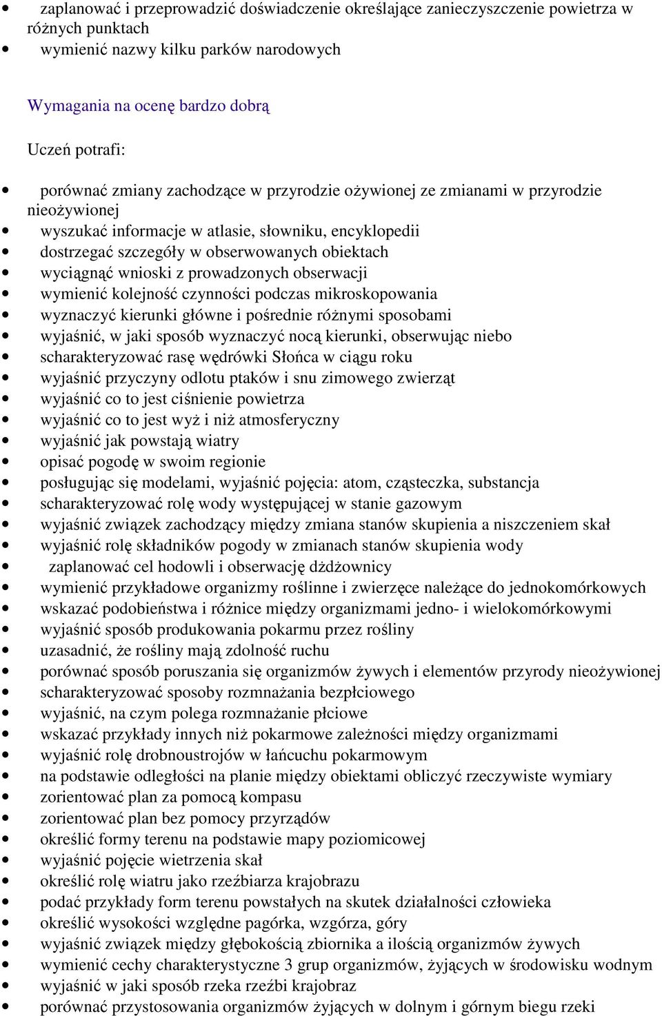 obserwacji wymienić kolejność czynności podczas mikroskopowania wyznaczyć kierunki główne i pośrednie róŝnymi sposobami wyjaśnić, w jaki sposób wyznaczyć nocą kierunki, obserwując niebo