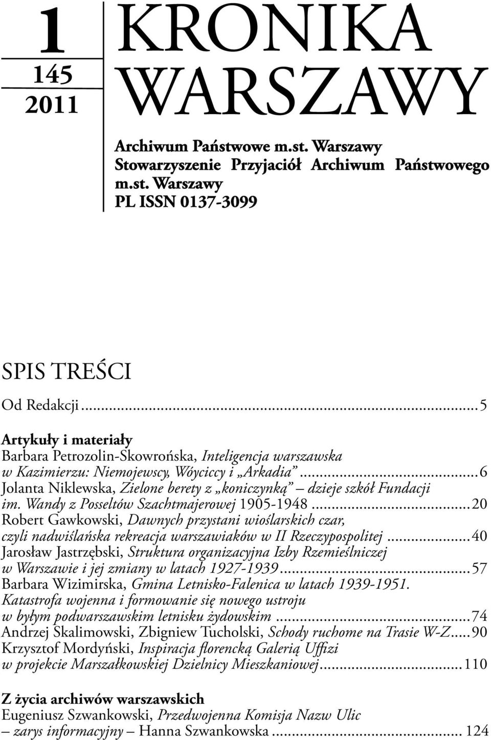 Wandy z Posseltów Szachtmajerowej 1905-1948...20 Robert Gawkowski, Dawnych przystani wioślarskich czar, czyli nadwiślańska rekreacja warszawiaków w II Rzeczypospolitej.