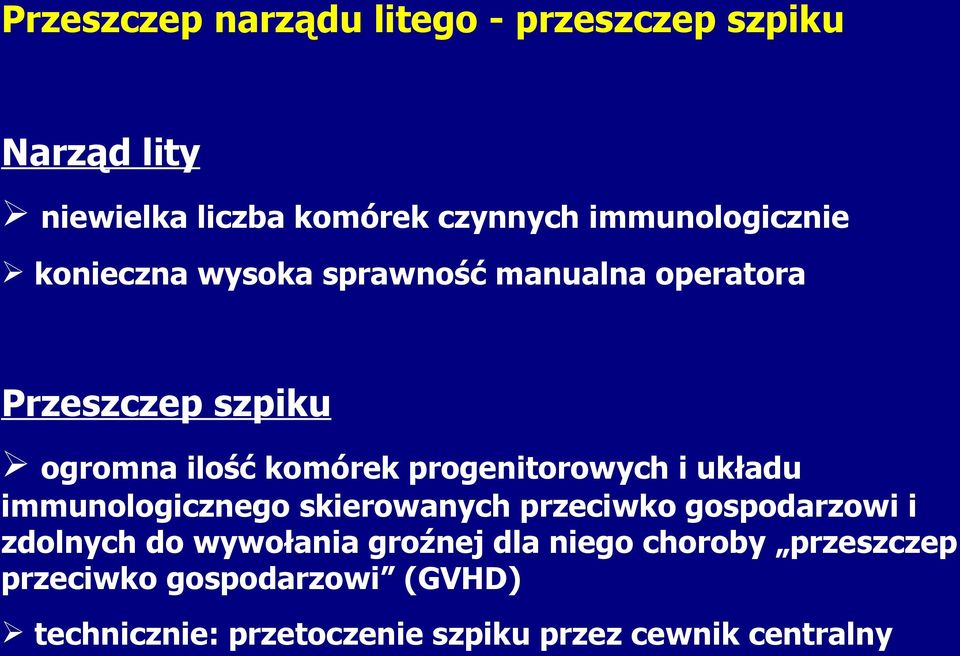 progenitorowych i układu immunologicznego skierowanych przeciwko gospodarzowi i zdolnych do wywołania