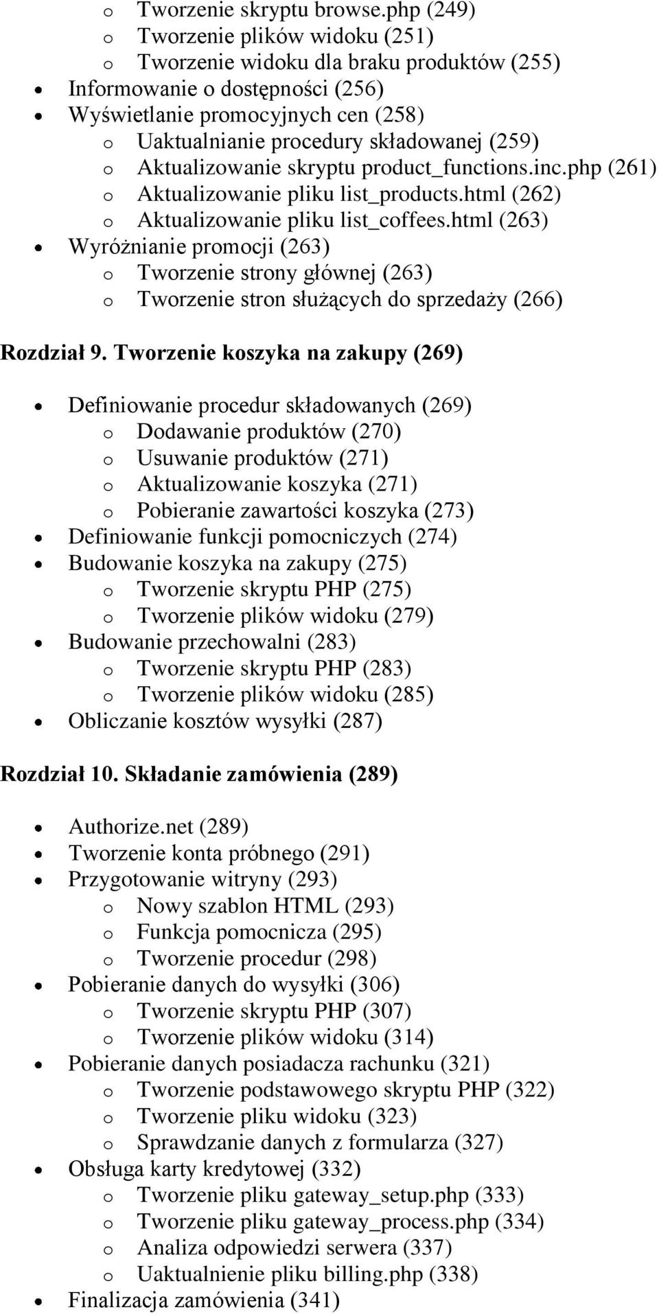 o Aktualizowanie skryptu product_functions.inc.php (261) o Aktualizowanie pliku list_products.html (262) o Aktualizowanie pliku list_coffees.