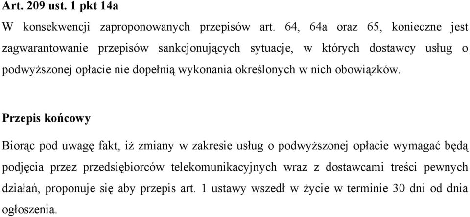 dopełnią wykonania określonych w nich obowiązków.