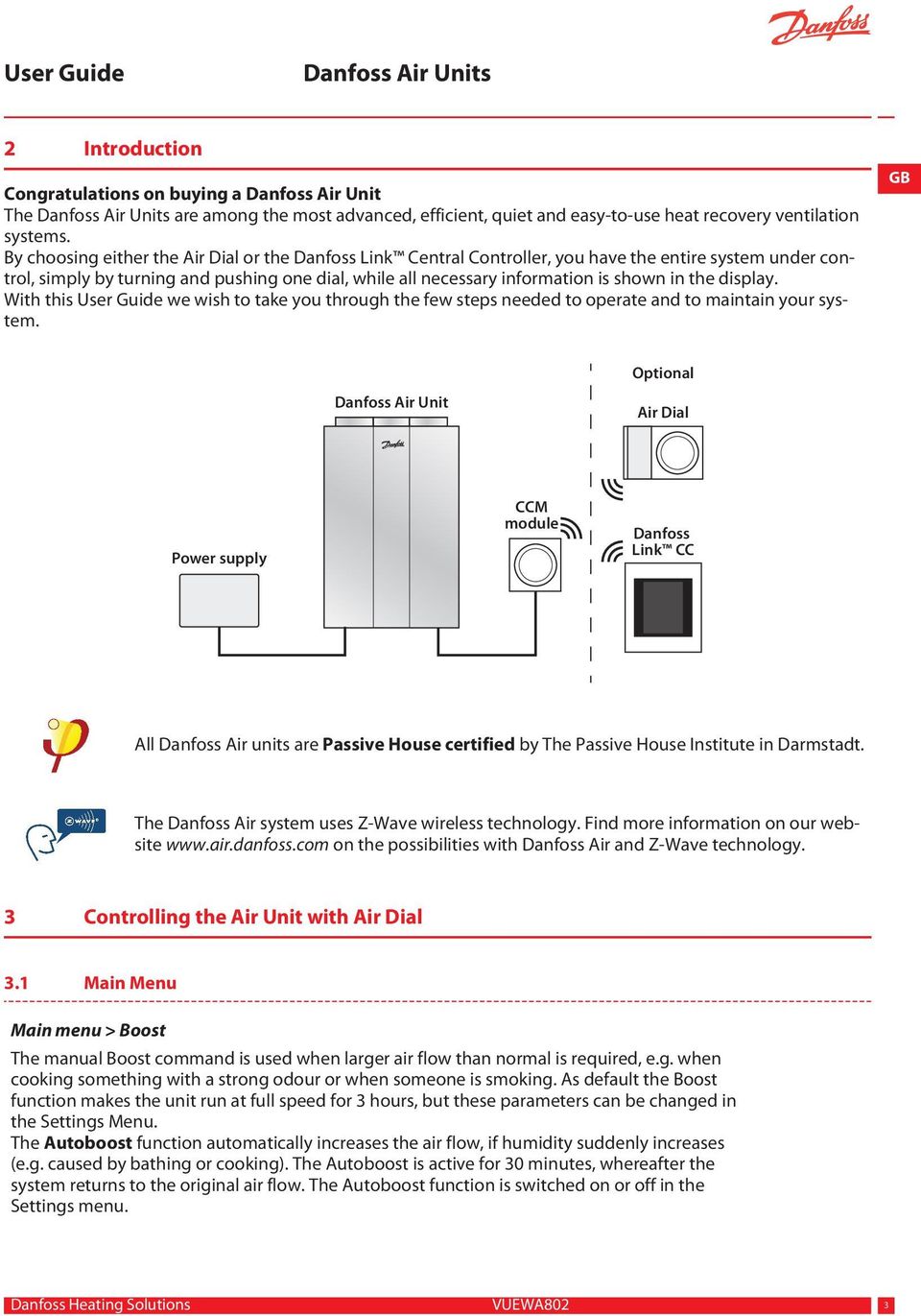 By choosing either the Air Dial or the Danfoss Link Central Controller, you have the entire system under control, simply by turning and pushing one dial, while all necessary information is shown in