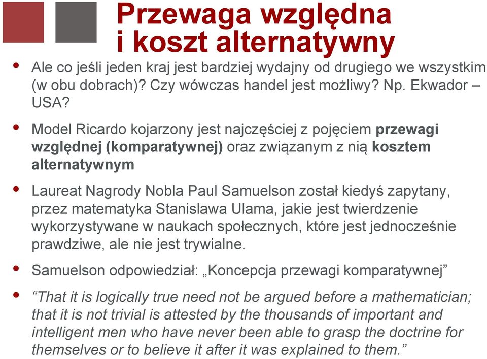matematyka Stanislawa Ulama, jakie jest twierdzenie wykorzystywane w naukach społecznych, które jest jednocześnie prawdziwe, ale nie jest trywialne.