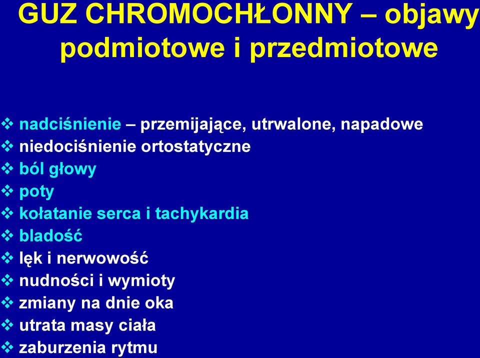 głowy poty kołatanie serca i tachykardia bladość lęk i nerwowość