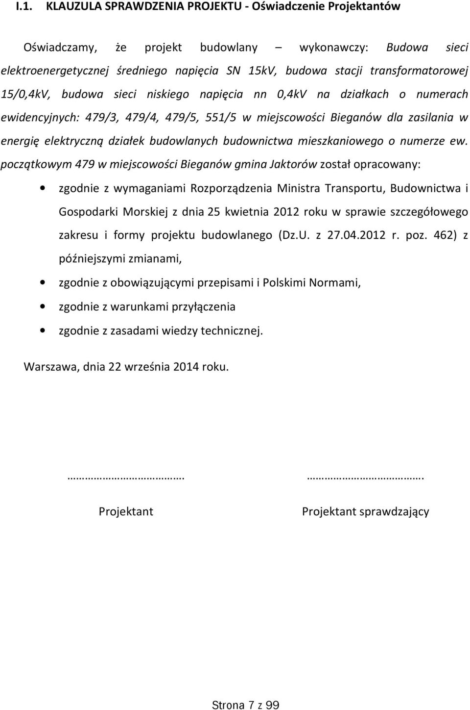 działek budowlanych budownictwa mieszkaniowego o numerze ew.