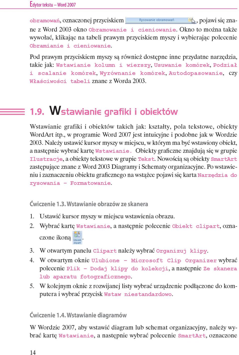 Pod prawym przyciskiem myszy są również dostępne inne przydatne narzędzia, takie jak: Wstawianie kolumn i wierszy, Usuwanie komórek, Podział i scalanie komórek, Wyrównanie komórek, Autodopasowanie,