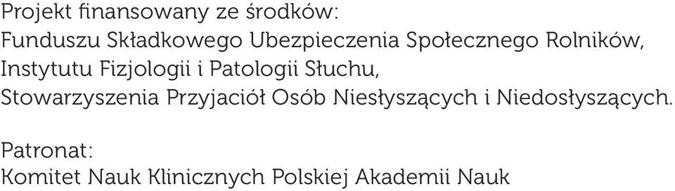 Patologii Słuchu, Stowarzyszenia Przyjaciół Osób Niesłyszących