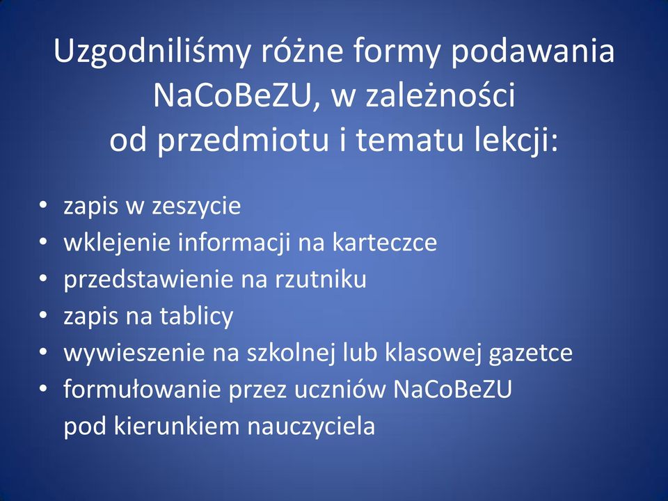 przedstawienie na rzutniku zapis na tablicy wywieszenie na szkolnej lub