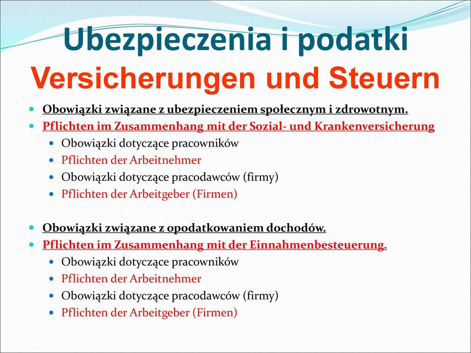 dotyczące pracodawców (firmy) Pflichten der Arbeitgeber (Firmen) Obowiązki związane z opodatkowaniem dochodów.