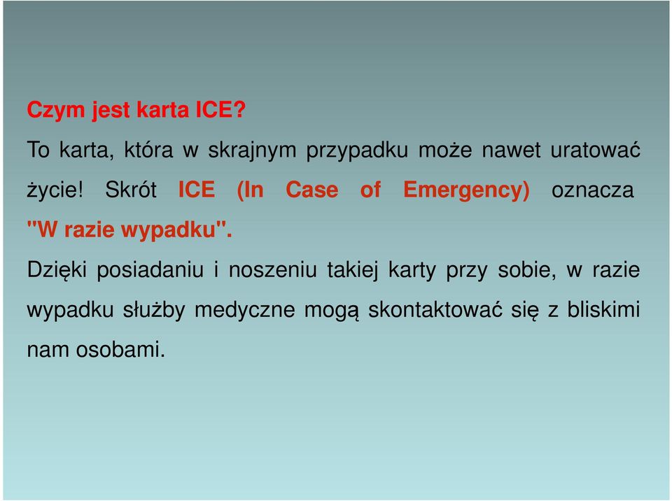 Skrót ICE "W razie wypadku".