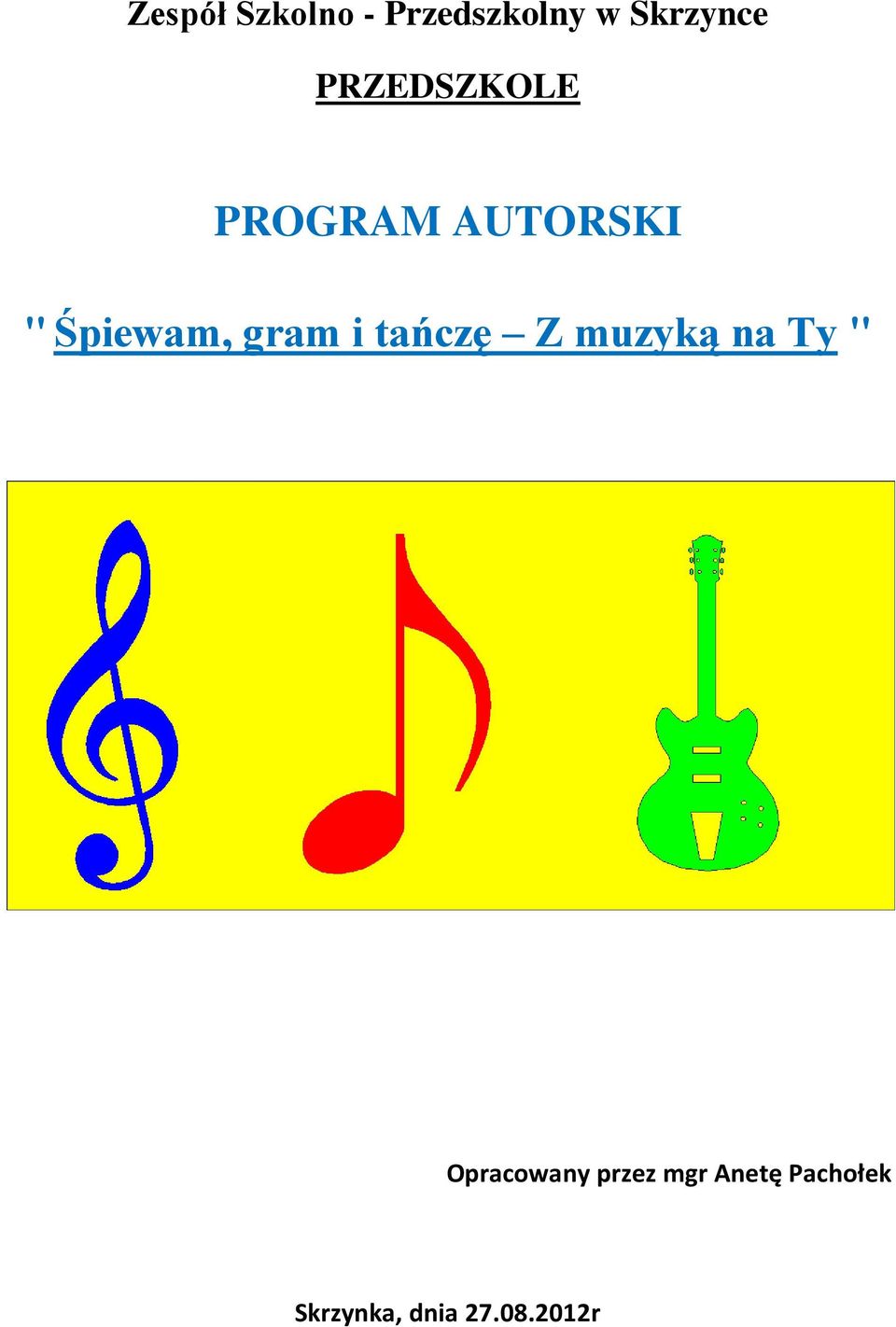 gram i tańczę Z muzyką na Ty " Opracowany