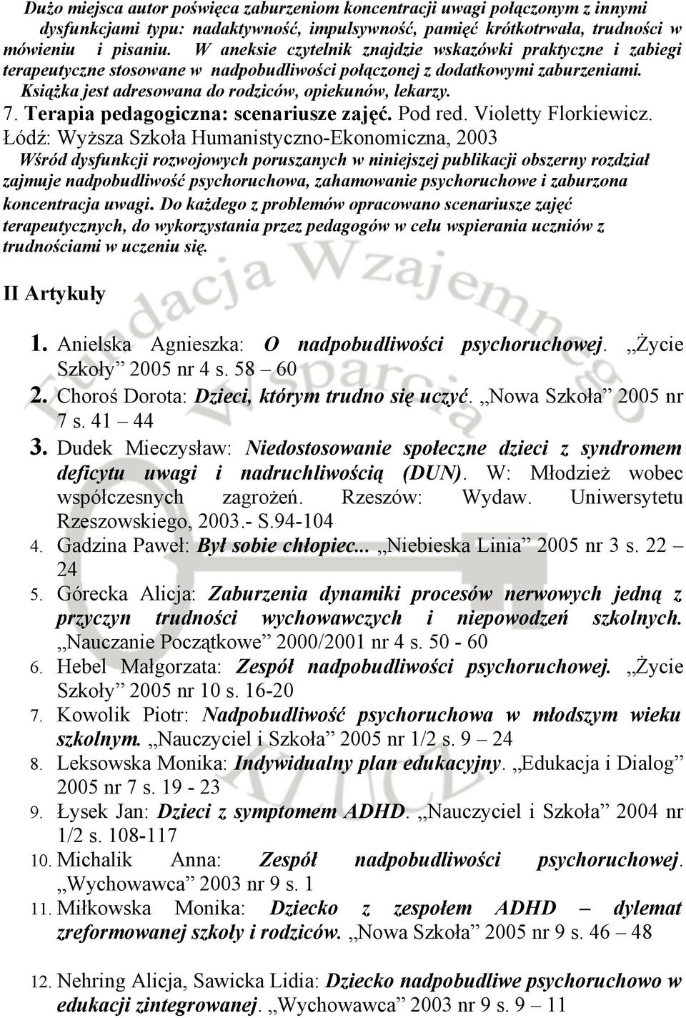 Terapia pedagogiczna: scenariusze zajęć. Pod red. Violetty Florkiewicz.