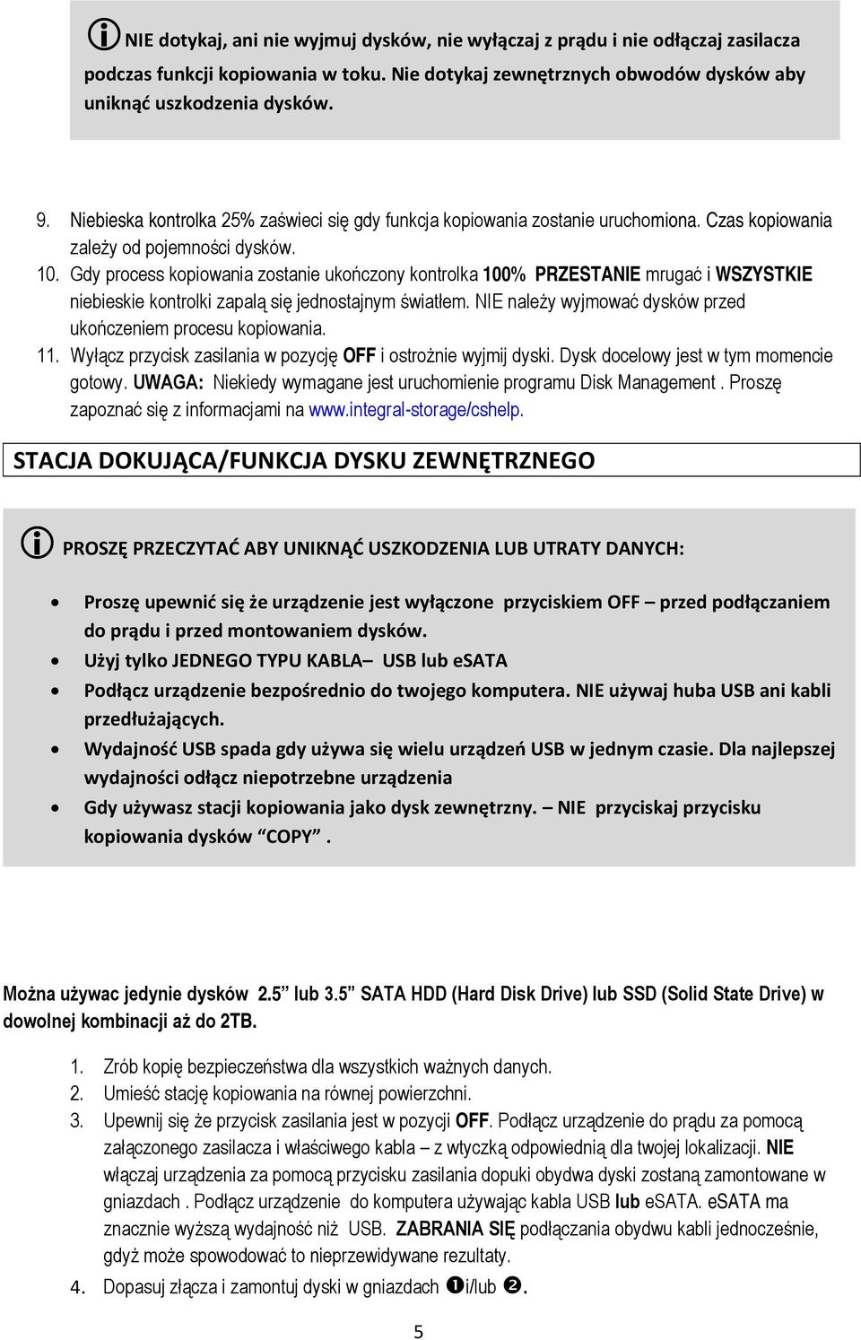Gdy process kopiowania zostanie ukończony kontrolka 100% PRZESTANIE mrugać i WSZYSTKIE niebieskie kontrolki zapalą się jednostajnym światłem.