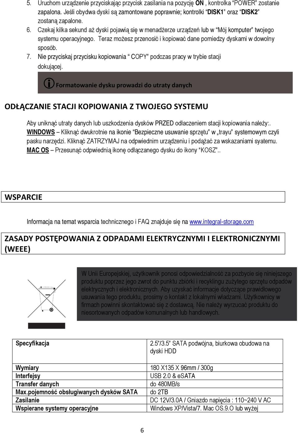 Nie przyciskaj przycisku kopiowania COPY podczas pracy w trybie stacji dokującej.