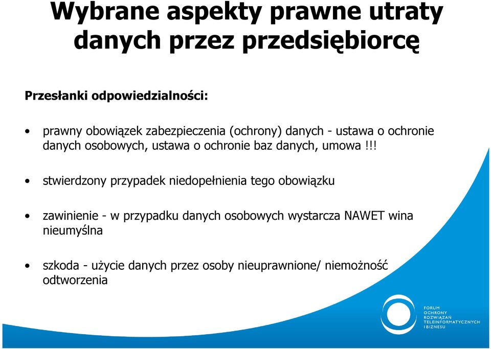 !! stwierdzony przypadek niedopełnienia tego obowiązku zawinienie - w przypadku danych