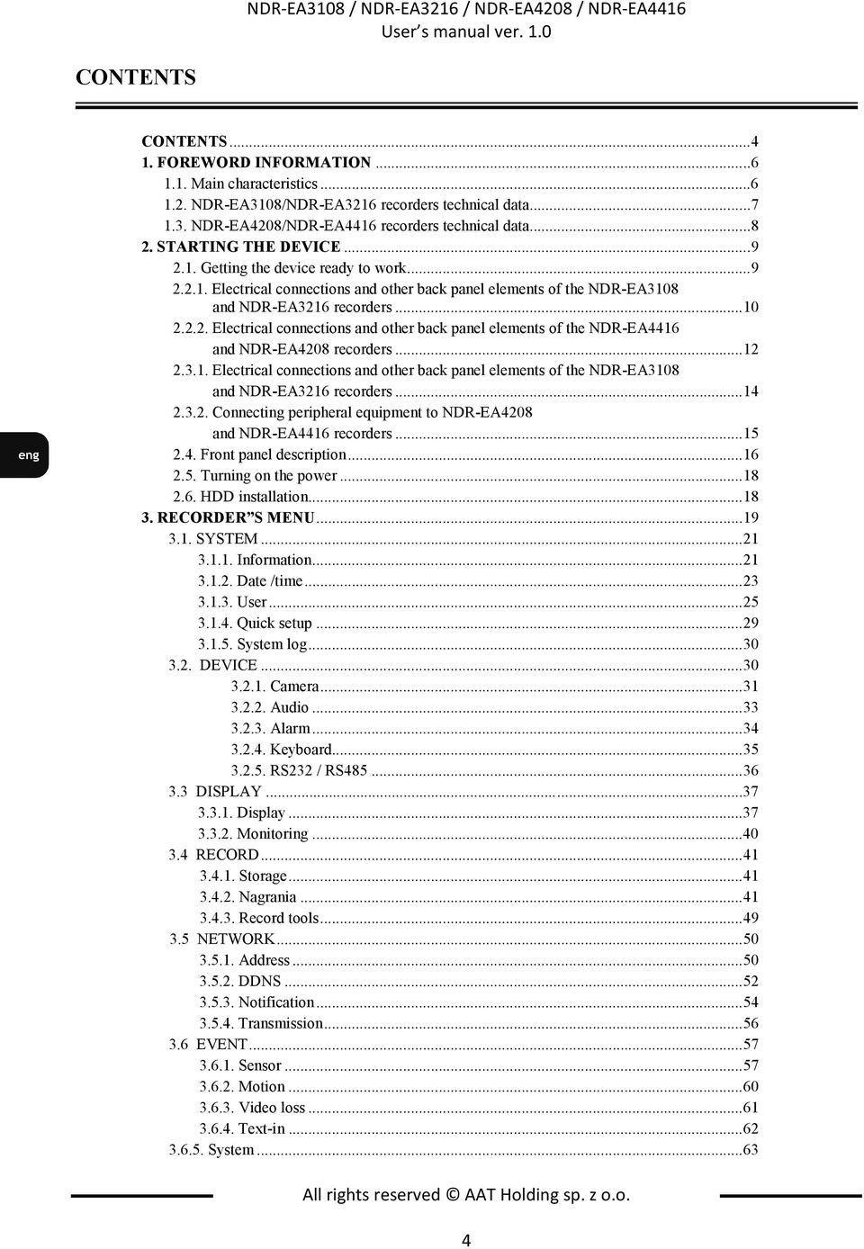 ..12 2.3.1. Electrical connections and other back panel elements of the NDR-EA3108 and NDR-EA3216 recorders...14 2.3.2. Connecting peripheral equipment to NDR-EA4208 and NDR-EA4416 recorders...15 2.4. Front panel description.