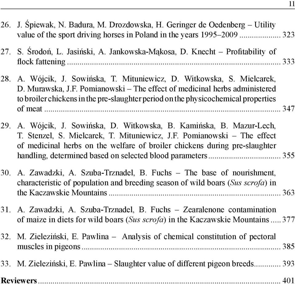 Pomianowski The effect of medicinal herbs administered to broiler chickens in the pre-slaughter period on the physicochemical properties of meat... 347 A. Wójcik, J. Sowińska, D. Witkowska, B.
