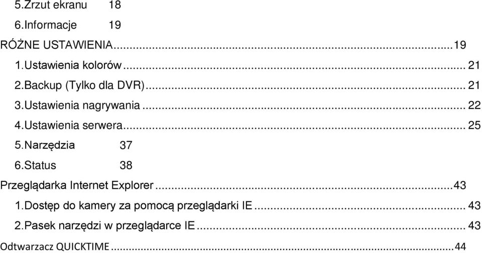 Ustawienia nagrywania... 22 4.Ustawienia serwera.