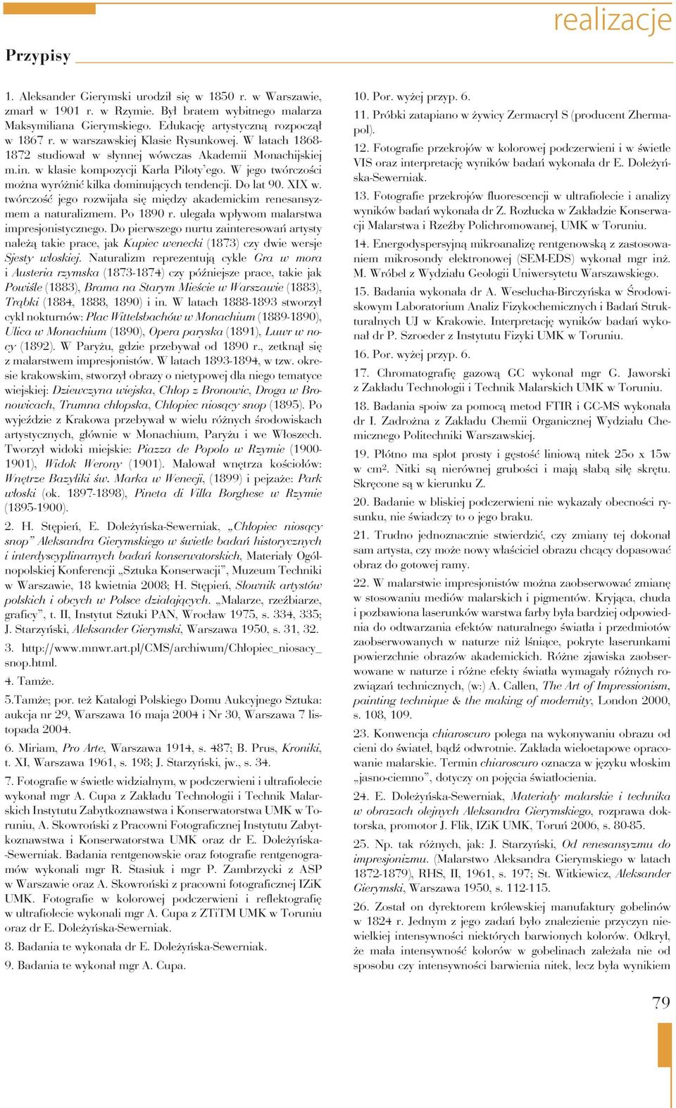 W jego twórczości można wyróżnić kilka dominujących tendencji. Do lat 90. XIX w. twórczość jego rozwijała się między akademickim renesansyzmem a naturalizmem. Po 1890 r.