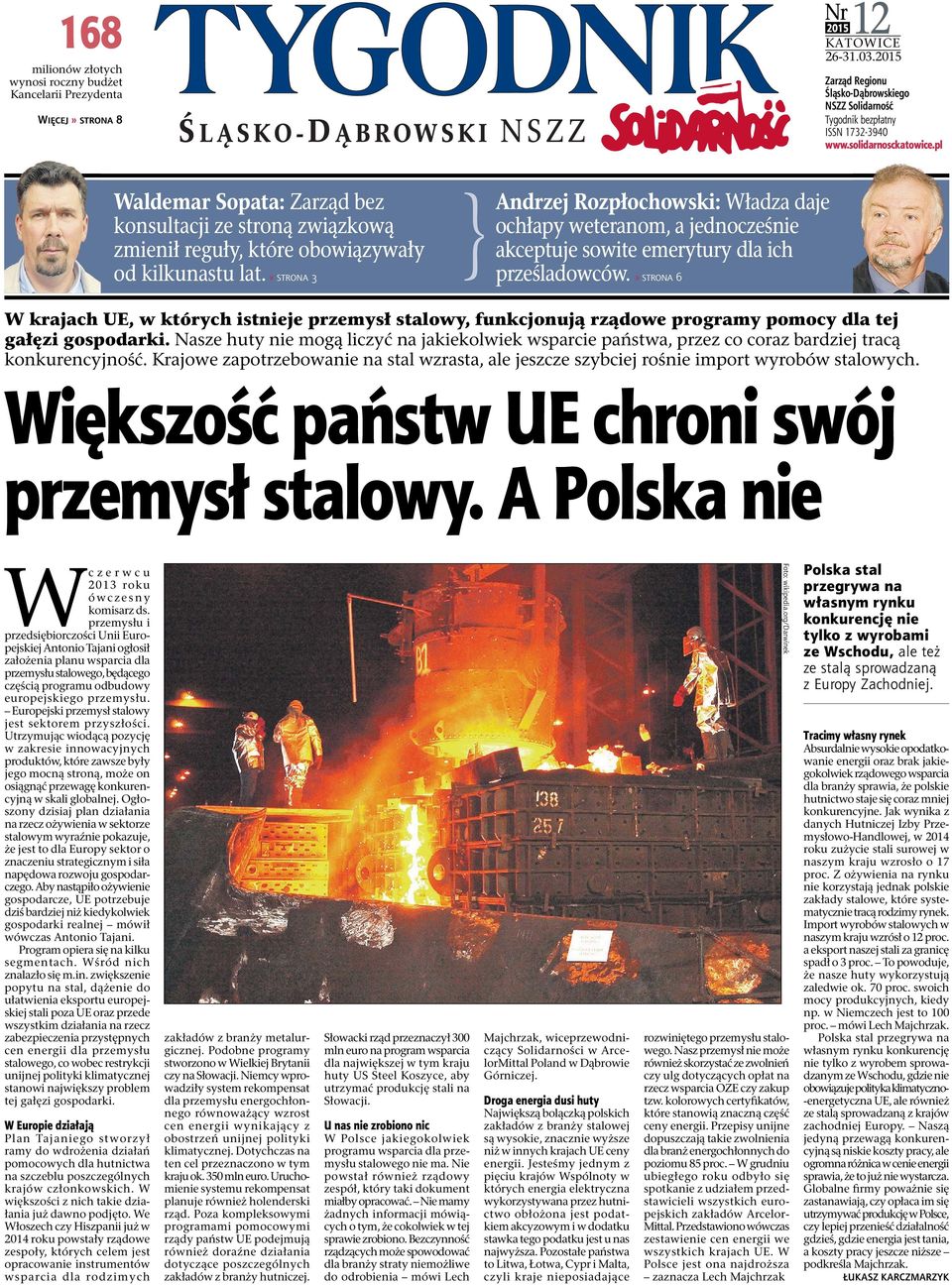 lat.» STRONA 3 Andrzej Rozpłochowski: Władza daje ochłapy weteranom, a jednocześnie akceptuje sowite emerytury dla ich prześladowców.