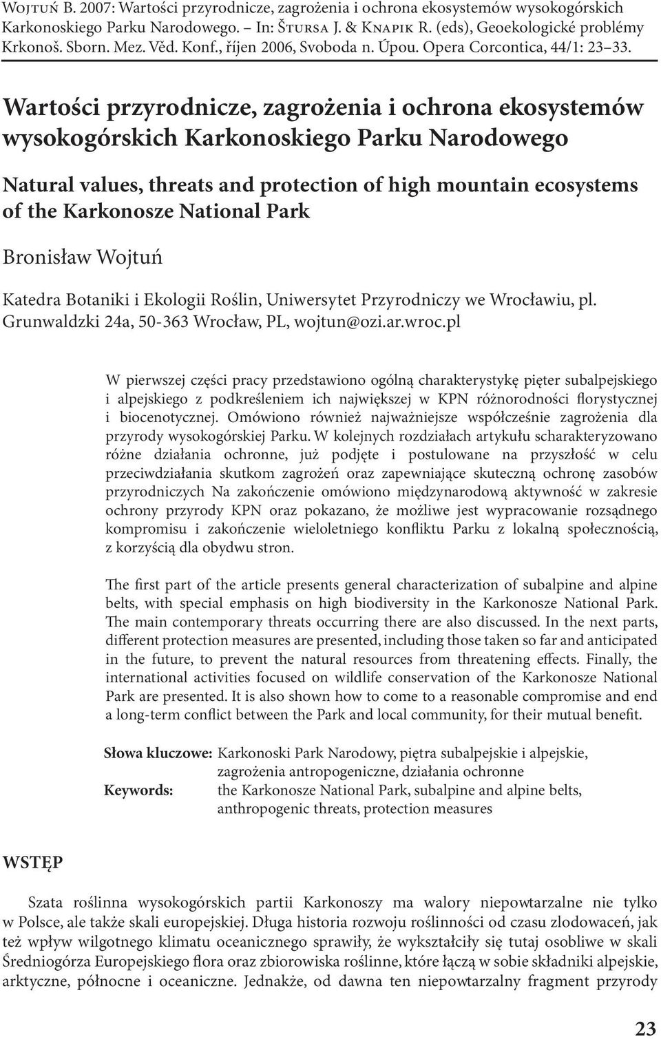 Wartości przyrodnicze, zagrożenia i ochrona ekosystemów wysokogórskich Karkonoskiego Parku Narodowego Natural values, threats and protection of high mountain ecosystems of the Karkonosze National