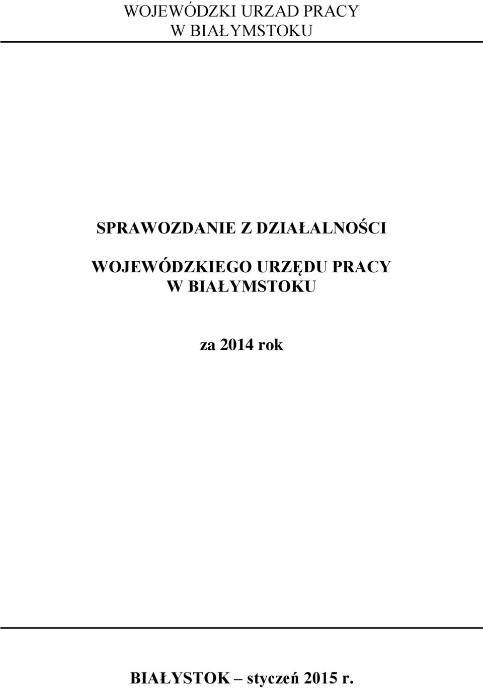 DZIAŁALNOŚCI WOJEWÓDZKIEGO URZĘDU